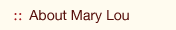 About Mary Lou